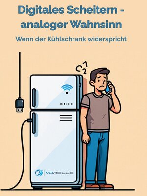 cover image of Digitales Scheitern--analoger Wahnsinn